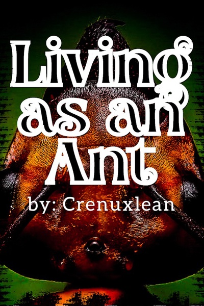 Living as an Ant [LITRPG]