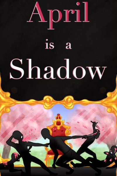 April is a Shadow