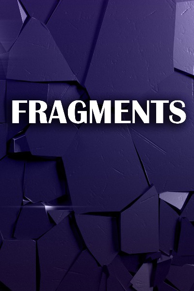 Fragments