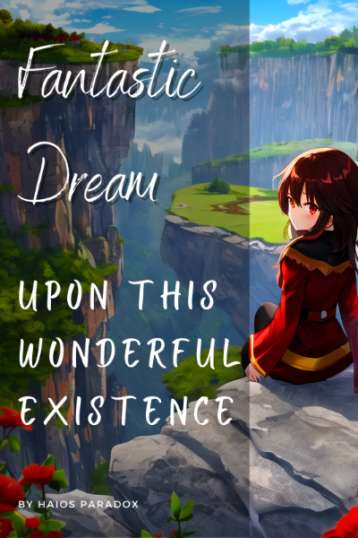 Fantastic Dream Upon This Wonderful Existence