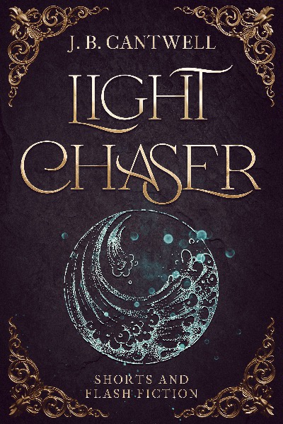 Light Chaser Shorts and Flash Fiction