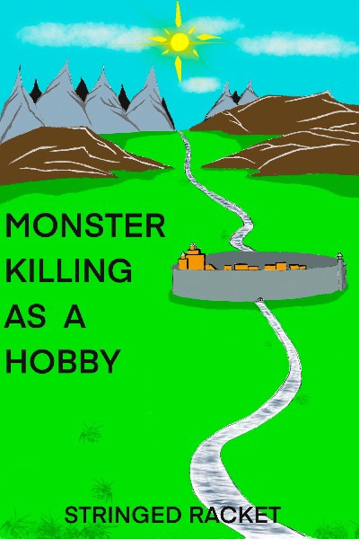 Monster Killing as a Hobby