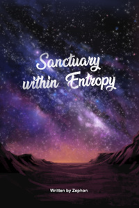 Sanctuary Within Entropy
