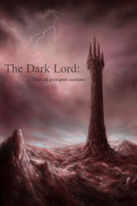 The Dark Lord Gillian - Tales of Prompted Madness (Complete)