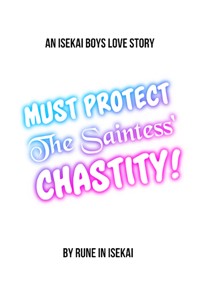 Must Protect The Saintess' Chastity! (BL)