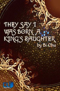 They Say I Was Born a King's Daughter