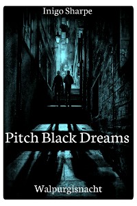 Pitch Black Dreams(Completed)