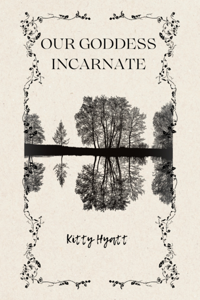 Our Goddess Incarnate