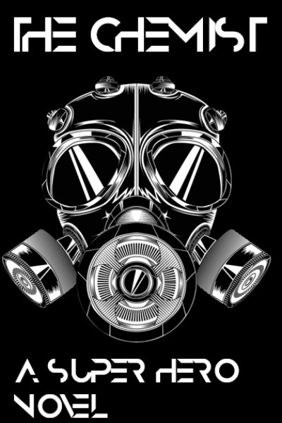 The Chemist: A Superhero Story