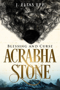 Acrabha Stone: Blessing and Curse (#1)