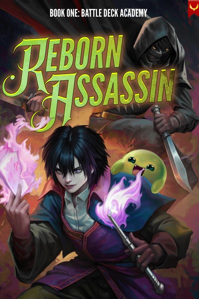 Reborn Assassin: Battledeck Academy [Deckbuilding LitRPG Summons Academy]