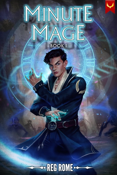 Minute Mage: A Time Magic LitRPG