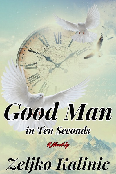 Good Man in Ten Seconds