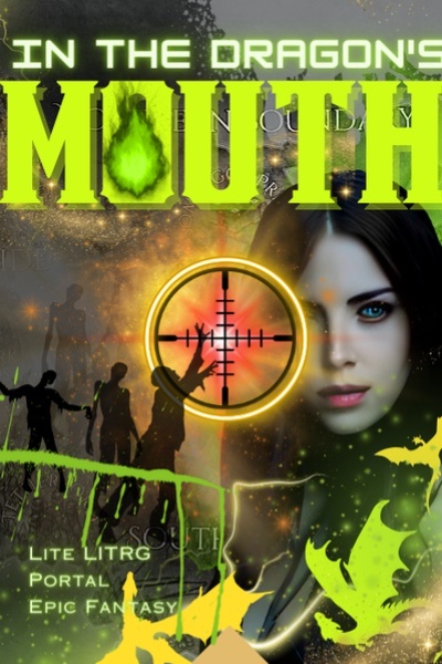In The Dragon's Mouth [A Lite LitRPG Portal Epic Fantasy, Updates 1x/Week, 100+ Chapters!]
